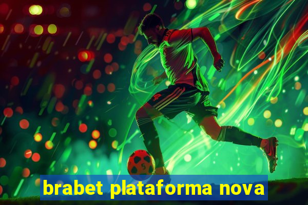 brabet plataforma nova